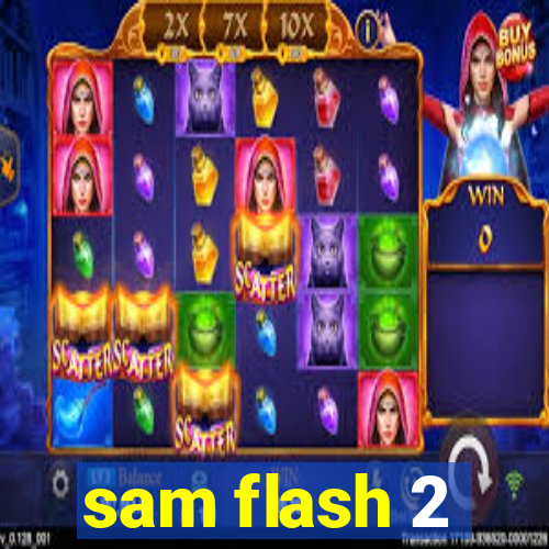 sam flash 2